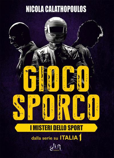 Gioco sporco. I misteri dello sport