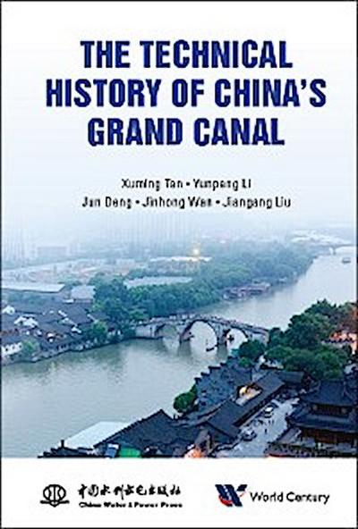 TECHNICAL HISTORY OF CHINA’S GRAND CANAL, THE