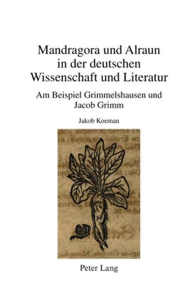 Mandragora und Alraun in der deutschen Wissenschaft und Literatur
