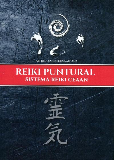Reiki puntural : sistema Reiki Ceaan