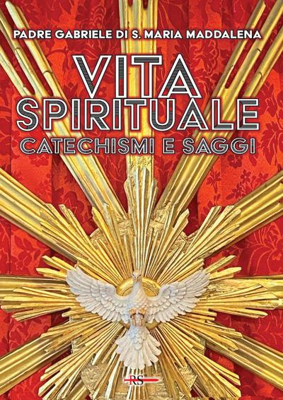 Vita spirituale. Catechismi e saggi