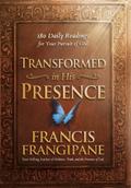 Transformed in His Presence