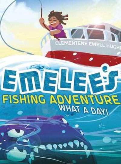 Hughes, C: Emelee’s Fishing Adventure