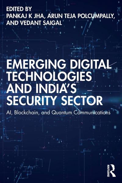 Emerging Digital Technologies and India’s Security Sector