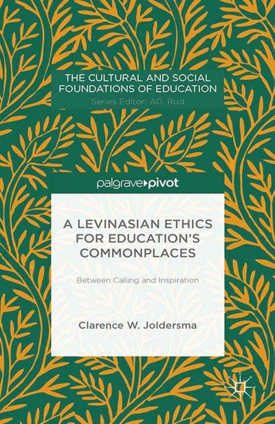 A Levinasian Ethics for Education’s Commonplaces