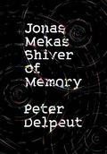 Jonas Mekas, Shiver of Memory