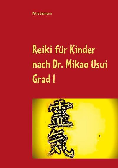 Reiki für Kinder nach Dr. Mikao Usui