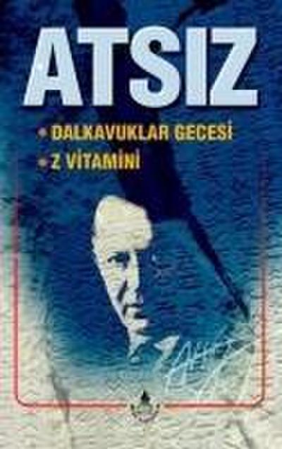 Nihal Atsiz, H: Dalkavuklar Gecesi - Z Vitamini