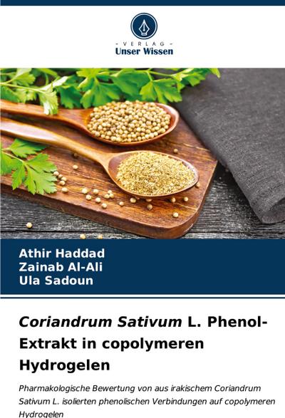 Coriandrum Sativum L. Phenol-Extrakt in copolymeren Hydrogelen