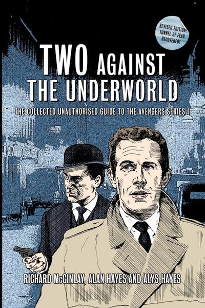 Two Against the Underworld - the Collected Unauthorised Guide to the Avengers Series 1