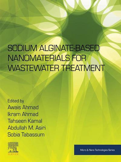 Sodium Alginate-Based Nanomaterials for Wastewater Treatment