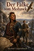 Der Falke vom Mohawk
