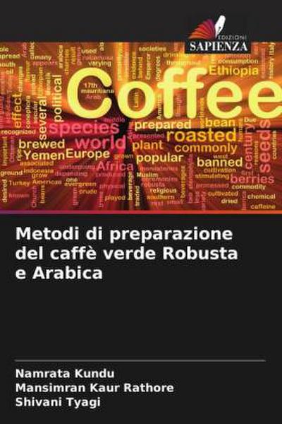 Metodi di preparazione del caffè verde Robusta e Arabica