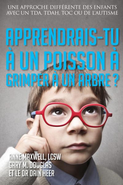 Apprendrais-tu à un poisson à grimper à un arbre? (French)