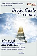 Brodo caldo per l’anima. Messaggi dal Paradiso