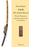 ’Mit reinem Herzen’ - Terao Naomasa, Samurai des frühen 17. Jahrunderts, und sein Katana
