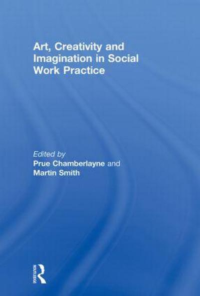 Art, Creativity and Imagination in Social Work Practices
