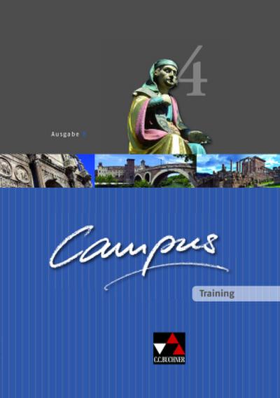 Campus - Ausgabe B. Gesamtkurs für Latein in vier Bänden / Campus B Training 4, m. 1 Buch