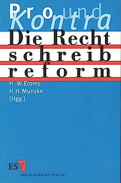 Die Rechtschreibreform, Pro und Kontra
