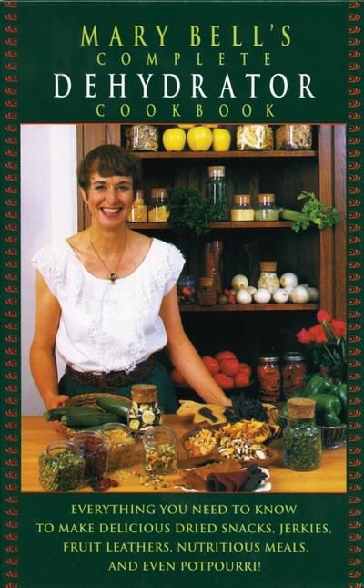Mary Bell’s Comp Dehydrator Cookbook