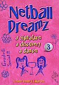Netball Dreamz - a Signature a Discovery a Dance