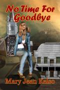 No Time For Goodbye (Lynne Garrett Series, #1)