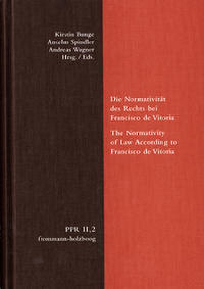 Die Normativität des Rechts bei Francisco de Vitoria/The Normativity of Law According to Francisco de Vitoria