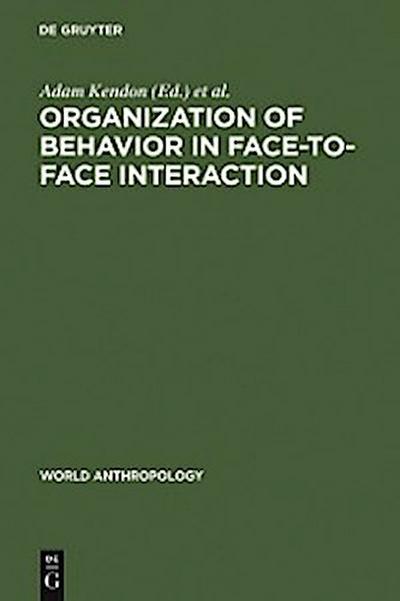 Organization of Behavior in Face-to-Face Interaction