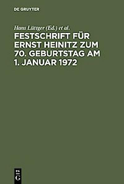 Festschrift für Ernst Heinitz zum 70. Geburtstag am 1. Januar 1972