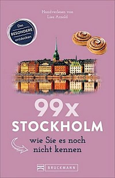 99 x Stockholm wie Sie es noch nicht kennen