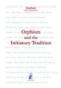 Orphism and the Initiatory Tradition