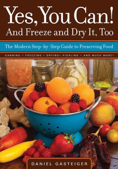 Yes, You Can! And Freeze and Dry It, Too