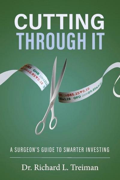 Cutting Through It: A Surgeon’s Guide to Smarter Investing