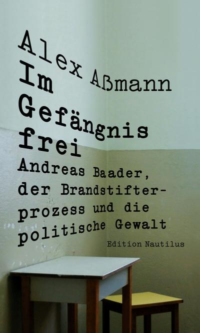 Im Gefängnis frei (eBook, EPUB) - Alex Aßmann