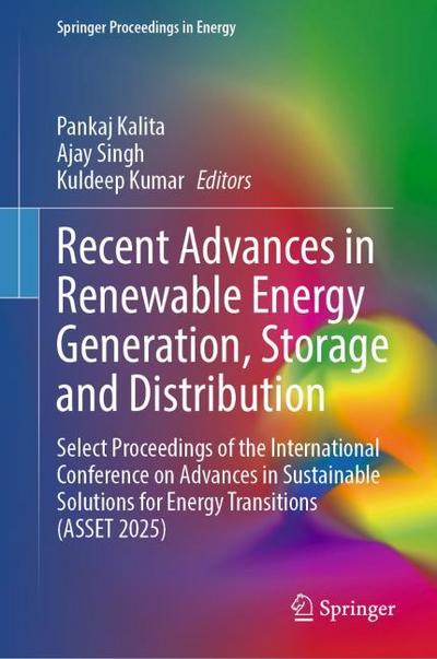 Recent Advances in Renewable Energy Generation, Storage and Distribution