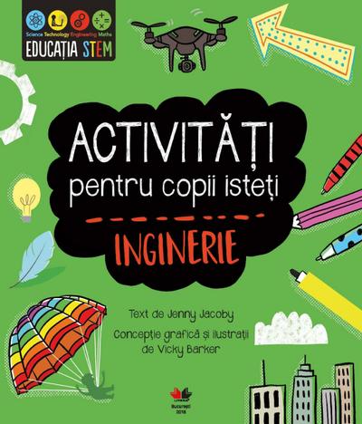 Activita¿i pentru copii iste¿i. Inginerie