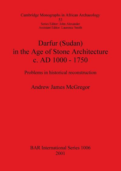 Darfur (Sudan) In the Age of Stone Architecture c. AD 1000 - 1750