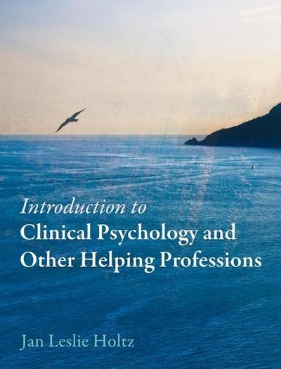 Introduction to Clinical Psychology and Other Helping Professions