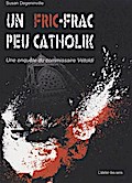 Un Fric-Frac peu catholik