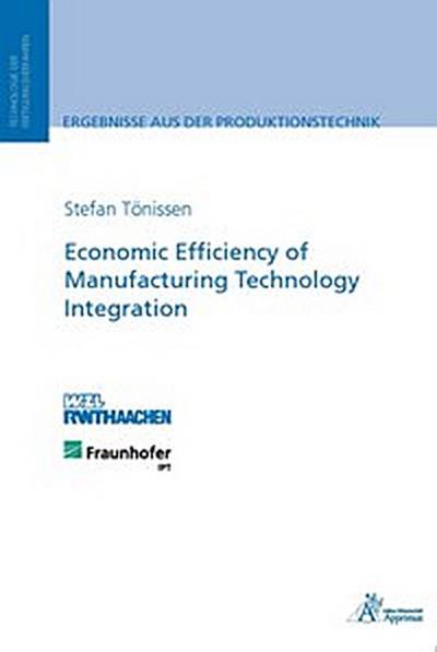 Economic Efficiency of Manufacturing Technology Integration