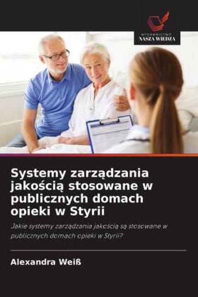 Systemy zarz¿dzania jako¿ci¿ stosowane w publicznych domach opieki w Styrii