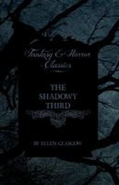 The Shadowy Third (Fantasy and Horror Classics)