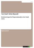 Kriminologische Regionalanalyse der Stadt Zeitz