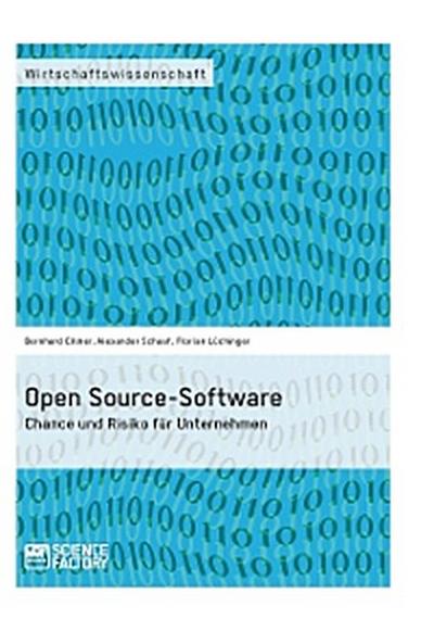 Open Source-Software. Chance und Risiko für Unternehmen