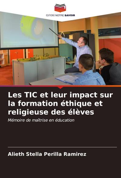 Les TIC et leur impact sur la formation éthique et religieuse des élèves