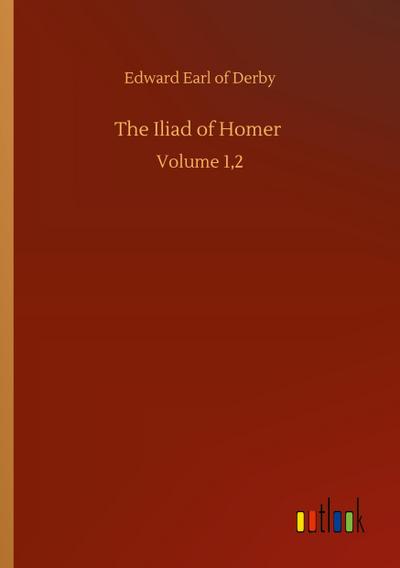 The Iliad of Homer