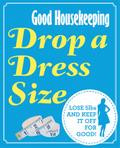 Good Housekeeping Drop a Dress Size