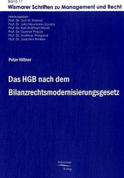 Das HGB nach dem Bilanzrechtsmodernisierungsgesetz