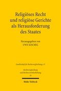 Religiöses Recht und religiöse Gerichte als Herausforderung des Staates: Rechtspluralismus in vergleichender Perspektive