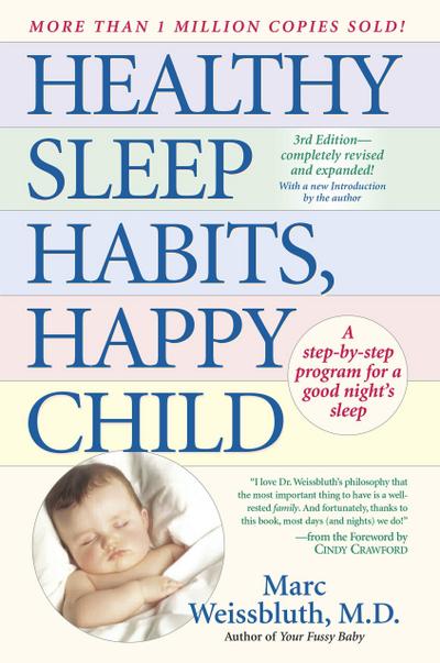 Healthy Sleep Habits, Happy Child: A Step-By-Step Program for a Good Night’s Sleep, 3rd Edition
